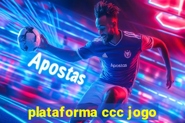 plataforma ccc jogo